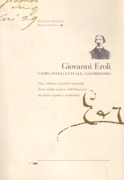 Giovanni Eroli uomo, intellettuale, gastronomo, Francesco Bussetti. Renato Covino